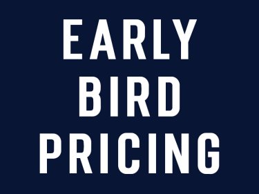 Early Bird Pricing 